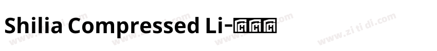 Shilia Compressed Li字体转换